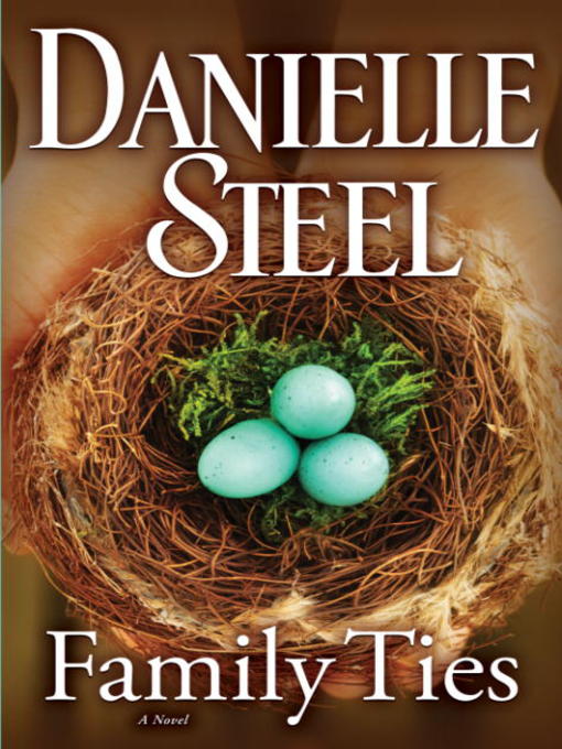 Title details for Family Ties by Danielle Steel - Wait list